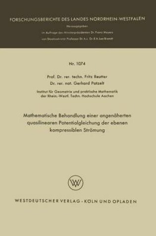 Cover of Mathematische Behandlung Einer Angenaherten Quasilinearen Potentialgleichung Der Ebenen Kompressiblen Stroemung