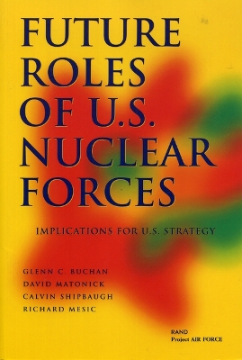 Book cover for Future Roles of U.S. Nuclear Forces