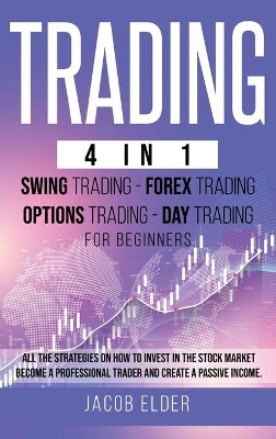 Book cover for trading 4 in 1 swing trading forex trading options trading day trading for beginners