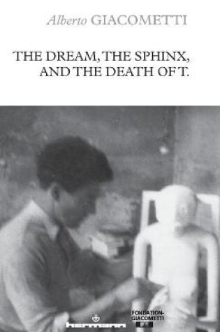 Cover of The Dream, the Sphinx, and the Death of T.