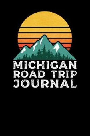 Cover of Michigan Road Trip Journal