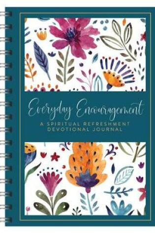 Cover of Everyday Encouragement: A Spiritual Refreshment Devotional Journal