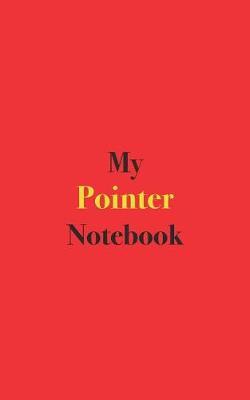 Book cover for My Pointer Notebook