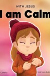 Book cover for With Jesus I am Calm