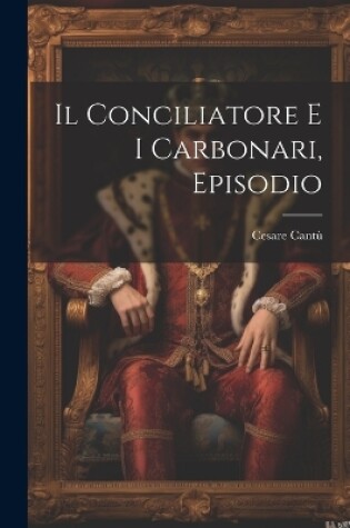 Cover of Il conciliatore e i Carbonari, episodio