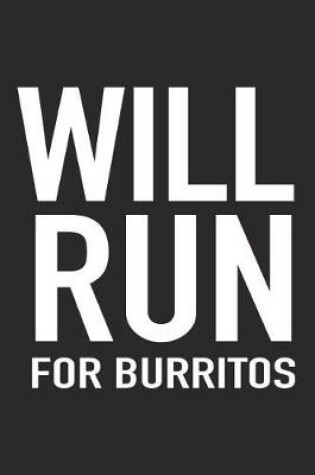 Cover of Will Run for Burritos