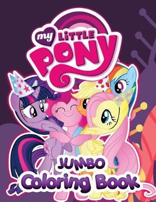 Book cover for My Little Pony Jumbo Coloring Book