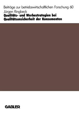 Cover of Qualitäts- und Werbestrategien bei Qualitätsunsicherheit der Konsumenten