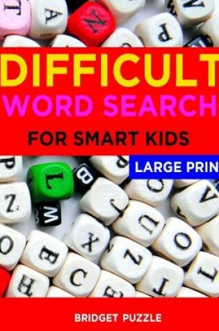Cover of Difficult Word Search For Smart Kids