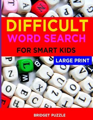 Book cover for Difficult Word Search For Smart Kids