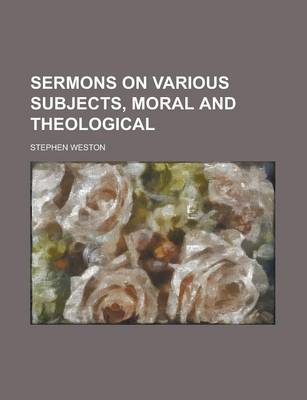 Book cover for Sermons on Various Subjects, Moral and Theological