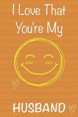 Book cover for I Love That You're My Husband