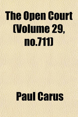 Book cover for The Open Court (Volume 29, No.711)