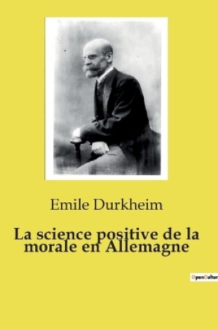 Cover of La science positive de la morale en Allemagne