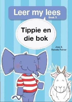 Book cover for Leer my lees (Vlak 1 Boek 5): Tippie en die bok