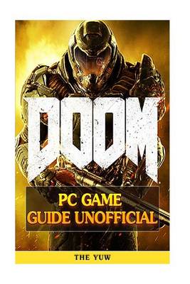 Book cover for Doom 4 PC Game Guide Unofficial