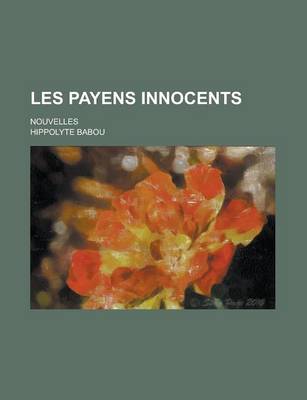 Book cover for Les Payens Innocents; Nouvelles