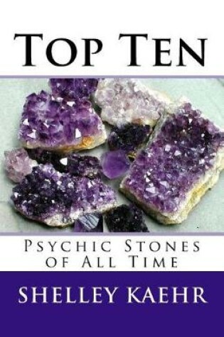 Cover of Top Ten Psychic Stones of All Time