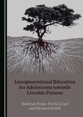 Book cover for Intergenerational Education for Adolescents towards Liveable Futures