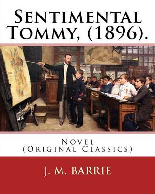 Book cover for Sentimental Tommy, (1896). By