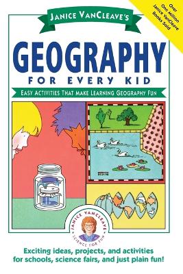 Book cover for Janice VanCleave's Geography for Every Kid