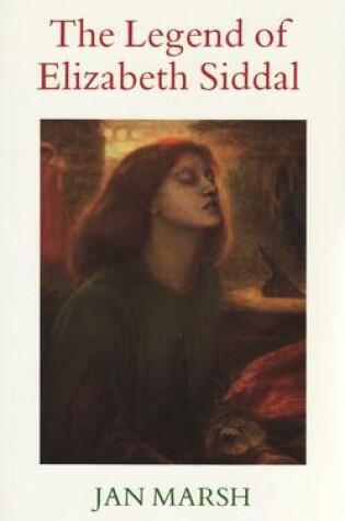 Cover of The Legend of Elizabeth Siddal