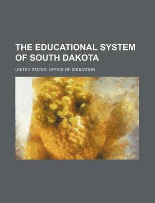 Book cover for The Educational System of South Dakota