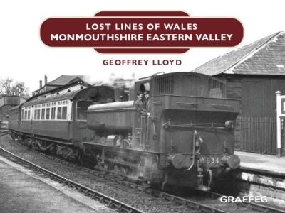 Cover of Lost Lines of Wales: Monmouthshire Eastern Valley