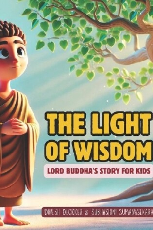 Cover of The Light of Wisdom - Buddha's Story for Kids