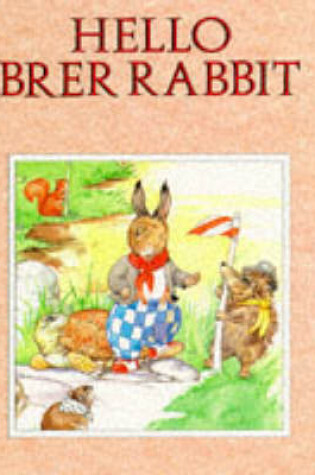 Cover of Hello Brer Rabbit