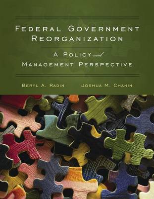 Book cover for Federal Government Reorganization: A Policy and Management Perspective