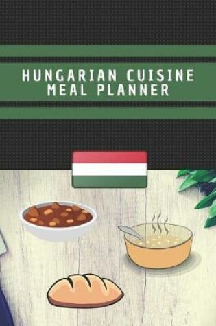 Cover of Hungarian Cuisine Meal Planner