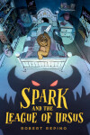 Book cover for Spark and the League of Ursus