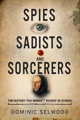 Book cover for Spies, Sadists and Sorcerers