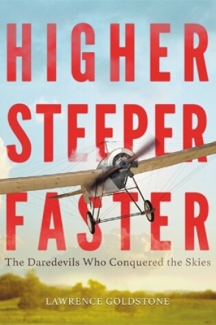 Cover of Higher, Steeper, Faster