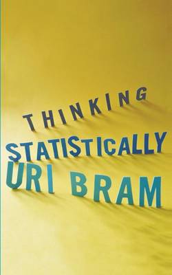 Thinking Statistically by Uri Bram