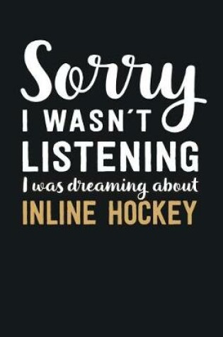 Cover of I was Dreaming about Inline Hockey