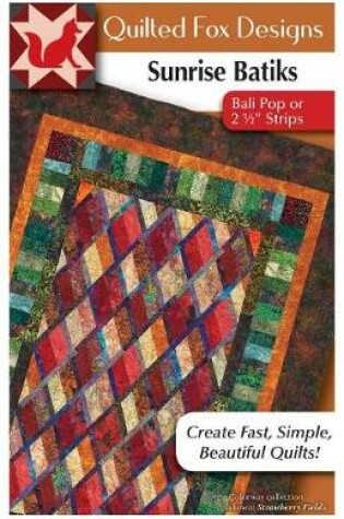 Cover of Sunrise Batiks Quilt Pattern