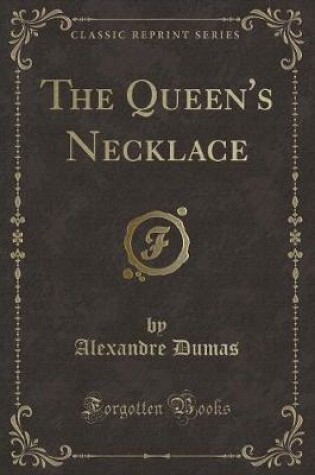 Cover of The Queen's Necklace (Classic Reprint)