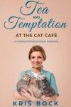Book cover for Tea and Temptation at the Cat Café