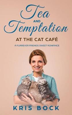 Book cover for Tea and Temptation at the Cat Café