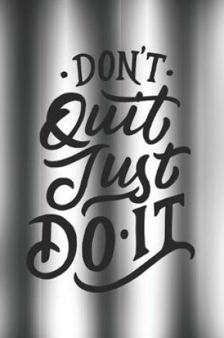 Cover of Don't Quit Just Do It