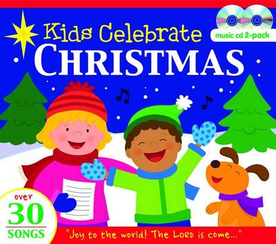 Book cover for Kids Celebrate Christmas! 30 Bible Songs for Christmas