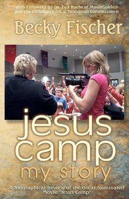 Book cover for Jesus Camp, My Story