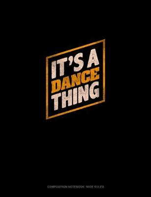 Cover of It'S A Dance Thing