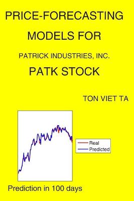 Book cover for Price-Forecasting Models for Patrick Industries, Inc. PATK Stock