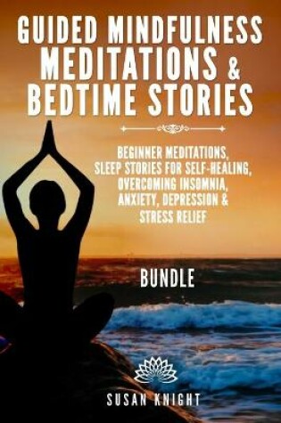 Cover of Guided Mindfulness Meditations & Bedtime stories(2 In 1)