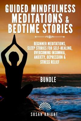 Book cover for Guided Mindfulness Meditations & Bedtime stories(2 In 1)