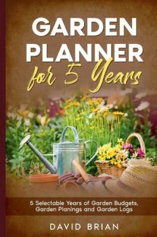 Cover of Garden Planner for 5 Years