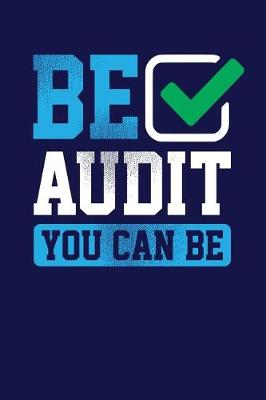 Book cover for Be Audit You Can Be